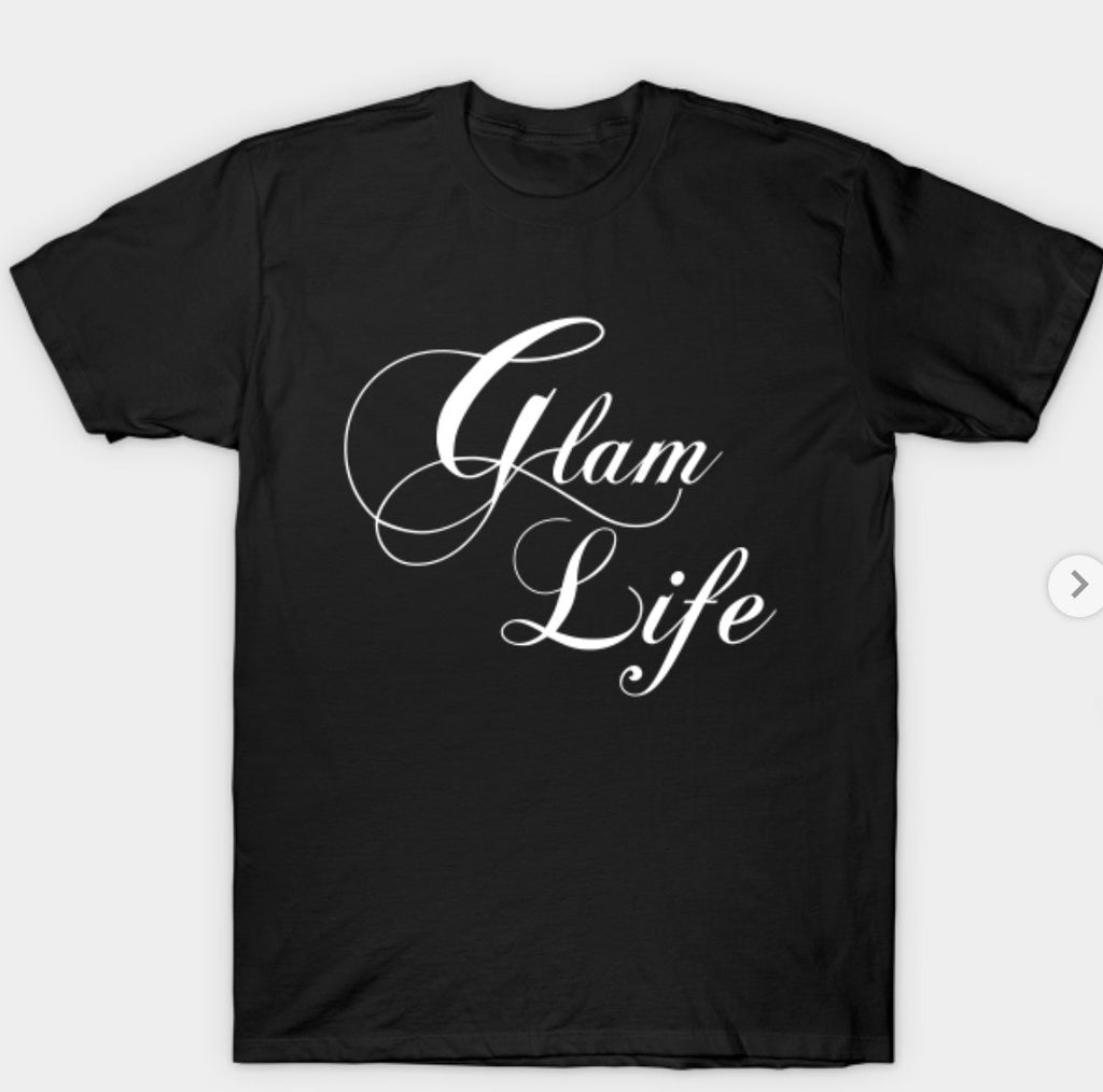 Glam Life Tee