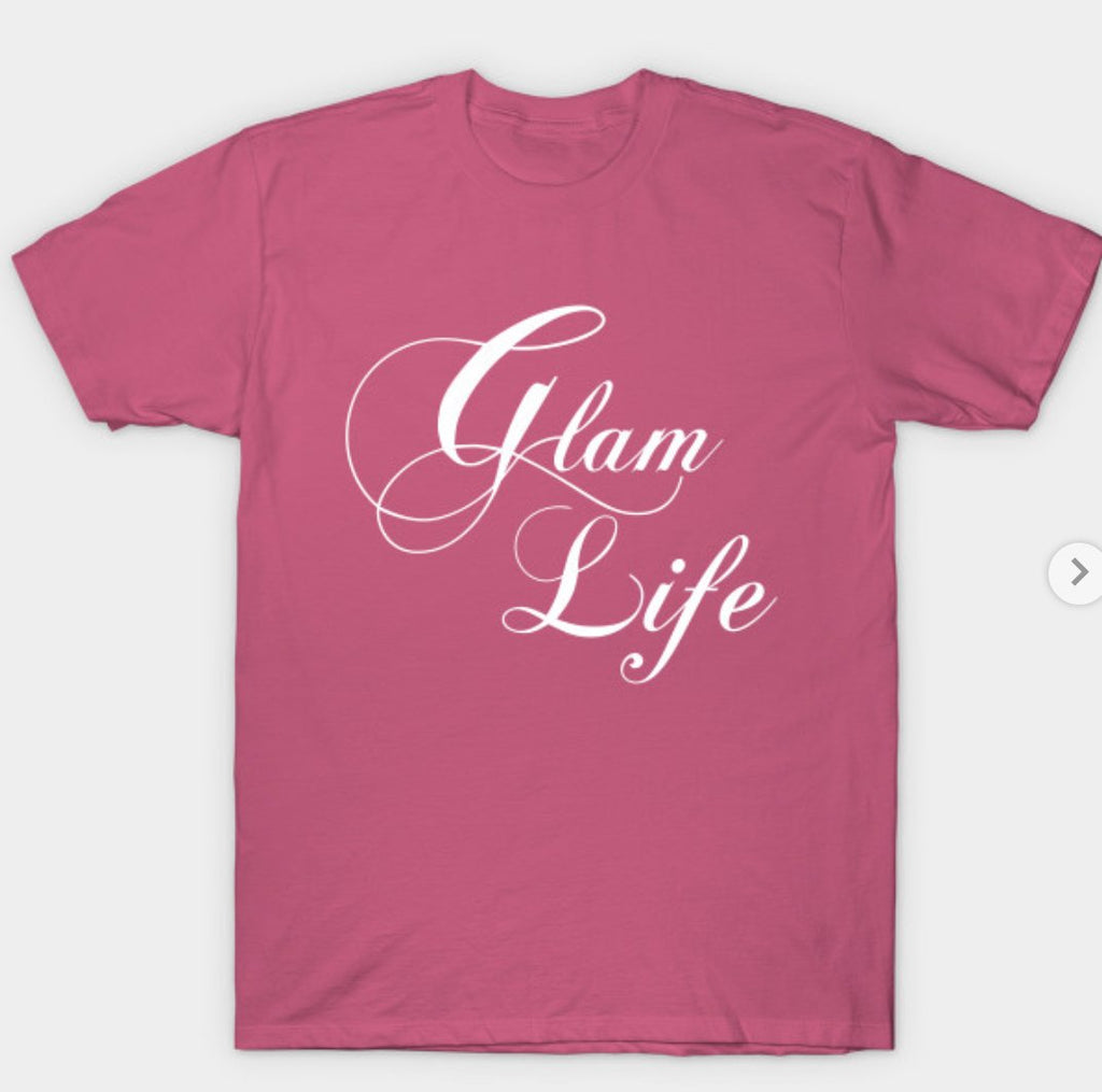 Glam Life Tee